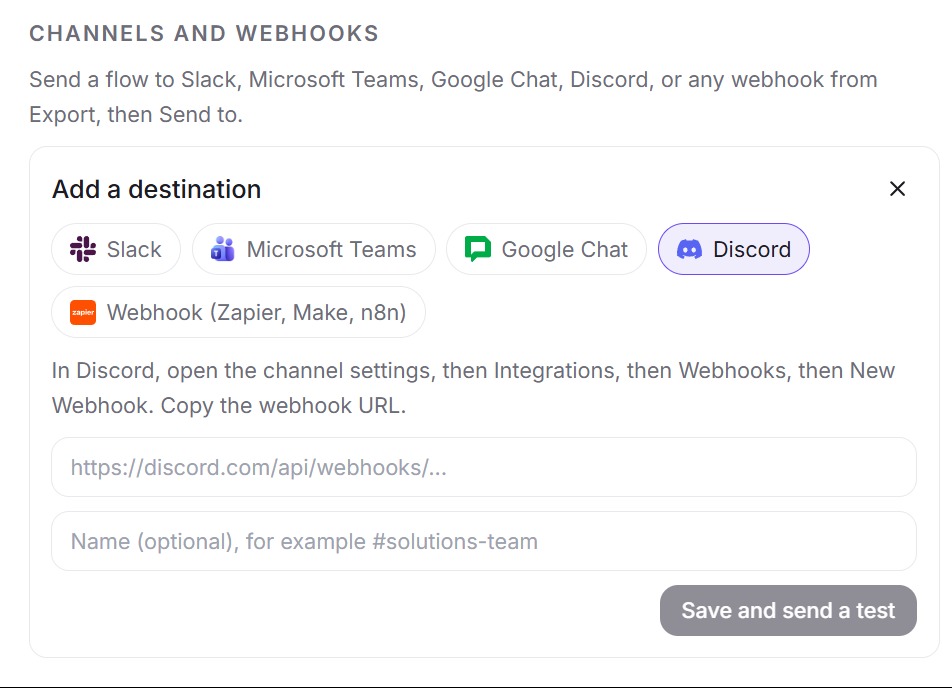 In Settings, then Channels and webhooks, pick Discord and paste the channel webhook URL.