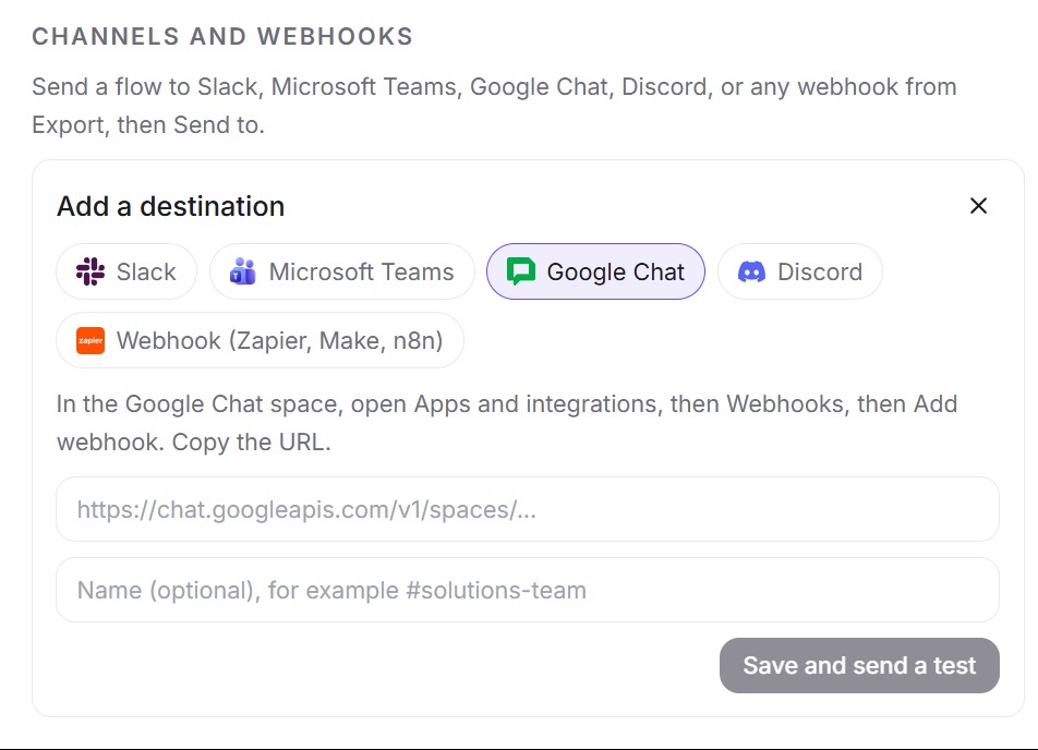 In Settings, then Channels and webhooks, pick Google Chat and paste the webhook URL of the space.