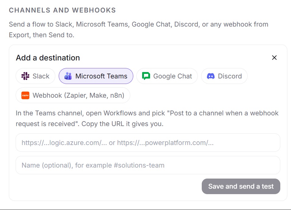 In Settings, then Channels and webhooks, pick Microsoft Teams and paste the URL from Teams Workflows.
